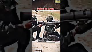 Police VS Army fire shot attitude status | #trending #shorts #army