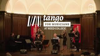 'Paris - Londres' (Arr. Caroline Pearsall) - Tango for Musicians at Reed College 2024