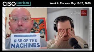 Cyber Security Headlines: Week in Review (May 19 - 23, 2025)