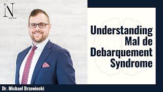 Understanding Mal de Debarquement Syndrome