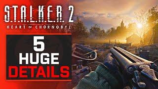 You need to hear THESE Awesome Details about S.T.A.L.K.E.R. 2...