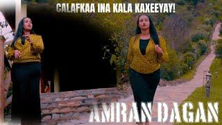 AMRAN DAGAN|CALAFKAA INA KALA KAXEEYAY|OFFICIAL VIDEO 2025