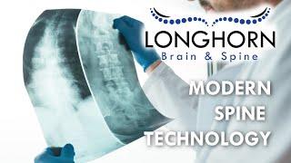 Longhorn Brain and Spine - Modern Spine Technology