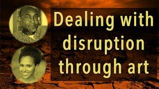 Dealing with disruption through art - Chike Azuonye with Hannah Azuonye --Ogbo Conference