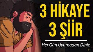 Dinledikten Sonra Ufkunuzu 2 Katına Çıkaracak 3 Hikaye 3 Şiir