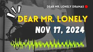 Dear Mr Lonely Dramas - November 17, 2024 | New Upload