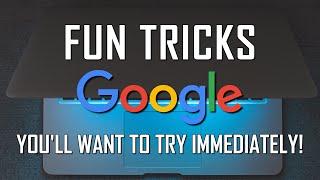 15 Fun GOOGLE TRICKS You'll Want to Try Immediately!