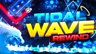 Tidal Wave REWIND | Geometry Dash