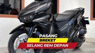 PASANG BREKET SELANG REM