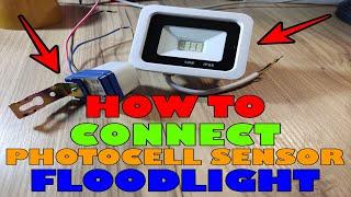 How to Connect PHOTOCELL SENSOR to the LED Floodlight? (DIY)