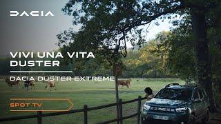 Dacia Duster Extreme – Vivi una vita Duster – Spot TV