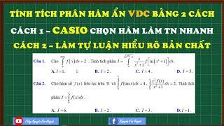 Casio chọn hàm tính tích phân hàm ẩn VDC|Nguyên hàm tích phân|Đại số 12|Thầy Nguyễn Văn Huỳnh