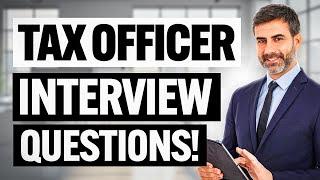 TAX OFFICER & TAX INSPECTOR Interview Questions & Answers! (How to PASS a TAX OFFICER Interview!)