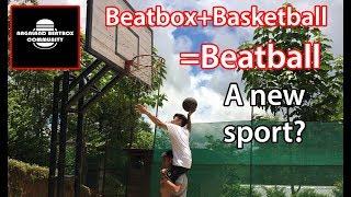 Basketball+Beatbox=Beatball in Kohima/Nagaland