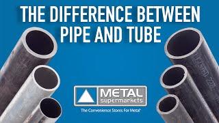 The Difference Between Pipe and Tube