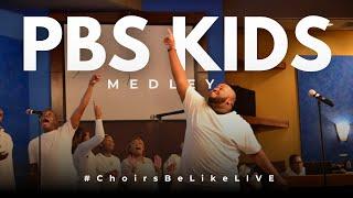 #ChoirsBeLikeLIVE "PBS Kids Medley" (HD)