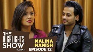 The Highlights Show - Manish S. Shrestha, Malina Joshi @ THE HIGHLIGHTS SHOW | Season 3 | Ep. 12