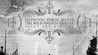 Hypnotic Dirge 2013/14 | Decay and Atrophy [Full Compilation Album]