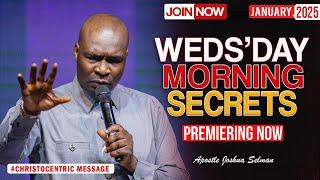 WEDNESDAY SECRETS, 8TH JANUARY 2025 - Apostle Joshua Selman Commanding Your Morning