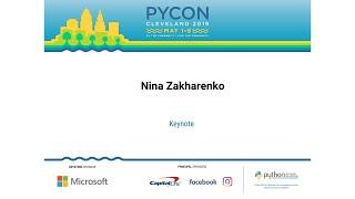 Nina Zakharenko - Keynote - PyCon 2019