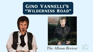 Gino Vannelli invites you to a sojourn on “Wilderness Road”