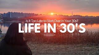 is it too late to start over in your 30's? honest take as a foreigner living in korea