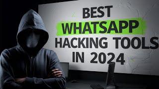 WhatsApp Ethical Hacking Best Tools | Hacking Tools 2024