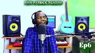 YESU NTAGASUZUZUGURWE KANDI DUHARI IGITARAMO LIVE EP6 NIYO Patrick NGANZO 0783404720