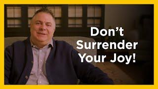 Don't Surrender Your Joy - Radical & Relevant - Matthew Kelly