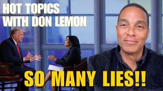 Hot Topics with Don Lemon | CONCEPTS OF AN INTERVIEW - December 9th, 2024