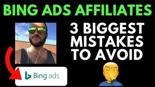 How To Start With Bing Ads Affiliates - (3 Mistakes To Avoid)