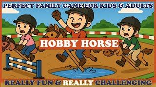 Hobby Horse Gameplay  |  My granddaughter LOVES Playing This (& So Do I) It's NOT Just for Kids