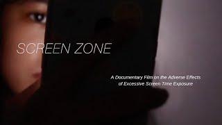 Screen Zone: A Documentary Film on the Adverse Effects of Excessive Screen Time Exposure