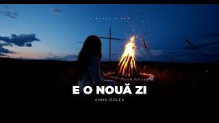 Anna Dolea - E o nouă zi (Oficial Video)