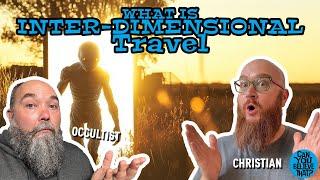 Is Interdimensional Travel Real? Interdimensional Travel And The Paranormal - Can You Believe That?