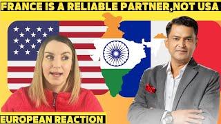 India Believes France is a Reliable Partner, but USA is not | Reaction