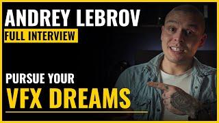 VFX Director, YouTuber and Studio Owner Andrey Lebrov