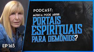 MÚSICA PODE ABRIR PORTAIS ESPIRITUAIS PARA DEMONIOS? - Ocultismo e Louvor - Nayra Podcast #165