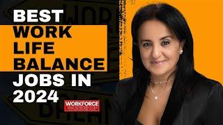 Best Work Life Balance Jobs In 2024 | Episode 165