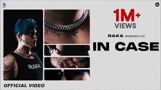 IN CASE (Official Music Video) - RAKA