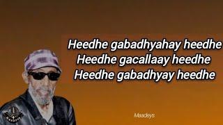 HEES | Heedhe Gabadhyahay Heedhe |Faysal Cumar Mushteeg | Original + lyrics