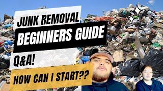 Junk Removal Beginners Guide/ Earn $100k+ *Most Common Questions & Answers*