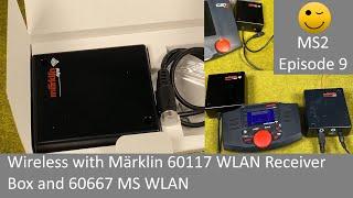 Wireless with Märklin 60117 WLAN Receiver Box and 60667 MS WLAN (MS2 Episode 9)