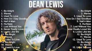 Dean Lewis Greatest Hits ~ The Best Of Dean Lewis ~ Top 10 Pop Artists of All Time