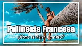 POLINESIA FRANCESA  #1 Qué ver y hacer si vas a viajar a la Polinesia