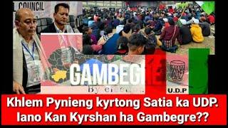 Khlem Nud Ka UDP Ban Pynieng kyrtong Na Gambegre constituency!! Iano Kan Kyrshan?