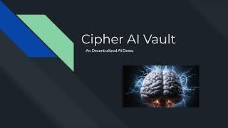 Cipher AI Vault Demo – Fully Sandboxed AI Powered by the Internet Computer