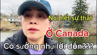 Nói hết sự thật - sống ở Canada có sướng như lời đồn???