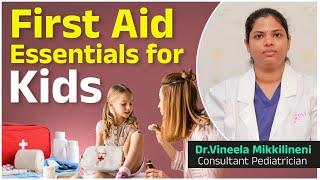 First Aid Essentials for Kids | Dr.Vineela Mikkilineni | Ankura Hospitals A.S Rao Nagar