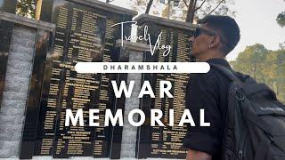 The Stunning War Memorial Hidden In The Himalayan Getaway | Dharamshala | Mcleodganj | Himachal